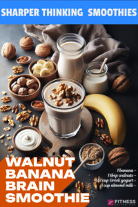 WALNUT BANANA BRAIN SMOOTHIE