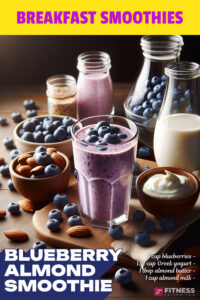 BLUEBERRY ALMOND Breakfast Smoothie