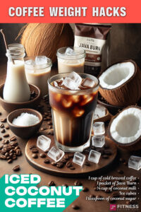 ICED COCONUT COFFEE with Java Burn