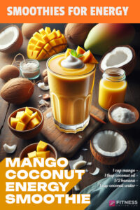 MANGO COCONUT ENERGY SMOOTHIE